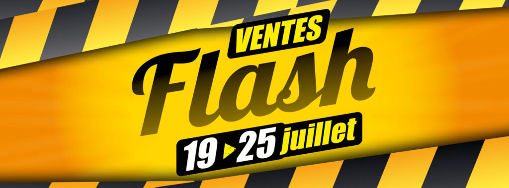 Ventes Flash  19 > 25 juillet - Centre Bohey